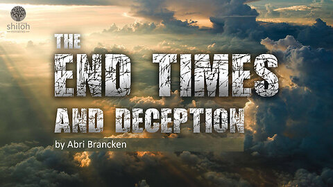 Deception and the End Times