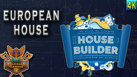 House Builder Playthrough - European House | No Commentary | PC