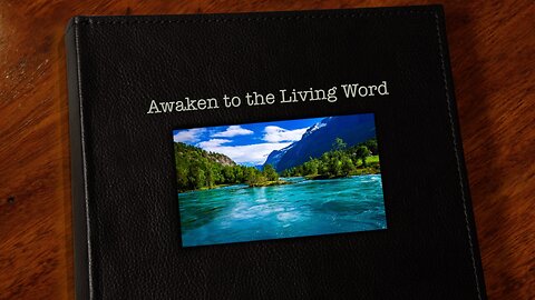 Awaken to the Living Word