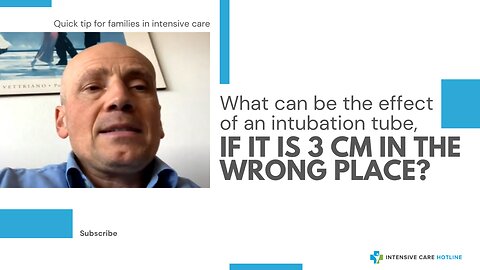 What Can be the Effect of an Intubation Tube, If it is 3 cm in the Wrong Place?