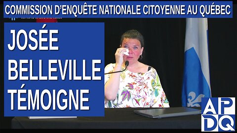 CeNC - Commission d’enquête nationale citoyenne - Josée Belleville témoigne