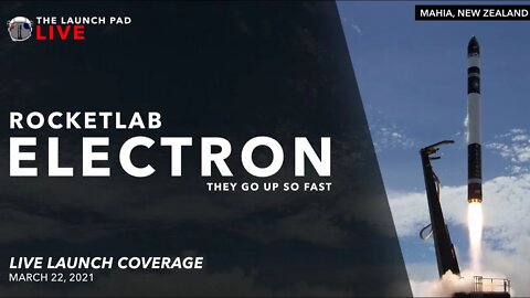 Rocket Lab | Electron 19 : They Go Up So Fast | Live Launch Coverage