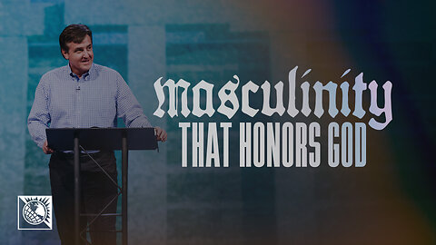 Masculinity that Honors God