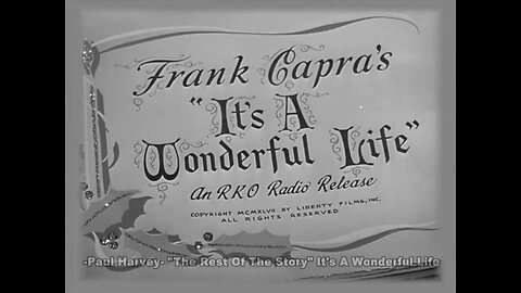 Paul Harvey "It's A Wonderful Life" - The Rest Of The Story