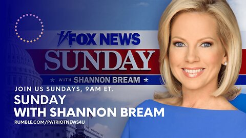 COMMERCIAL FREE REPLAY: Sunday w/ Shannon Bream, Sundays 9AM EST