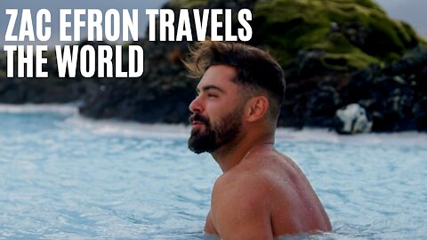 Zac Efron's New Netflix Series Will Take You Around The Globe On The Coolest Adventures