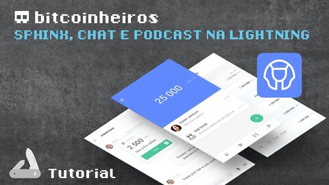 Sphinx - Chat e Podcast na Lightning Network