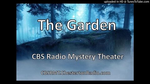 The Garden - CBS Radio Mystery Theater