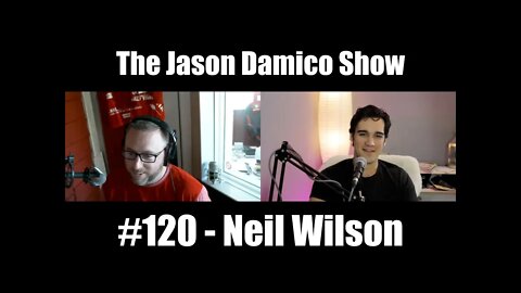 The Jason Damico Show #120 - Neil Wilson