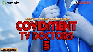 COVIDMENT TV DOCTORS 5