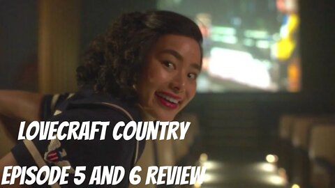 Lovecraft Country Episode 5 And 6 Review!!!