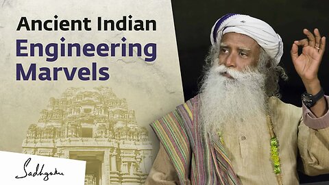 Ancient Indian Engineering Marvels – Sadhguru #EngineersDay