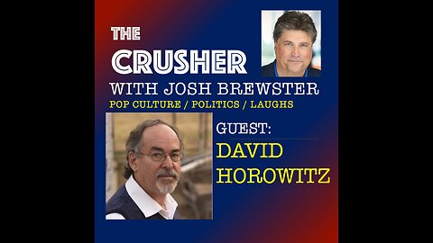 The Crusher - Ep. 12 - Guest David Horowitz - The Radical Mind