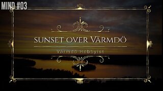 Mind #03: Sunset over Värmdö