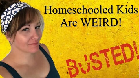 Are Homeschooled Kids Weird?/Homeschool Myths/ Homeschool Myths Busted!