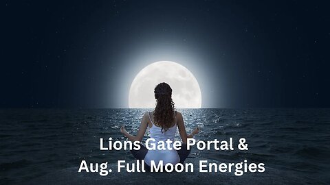 Lions Gate Portal & Aug. Full Moon Energies ∞The 9D Arcturian Council, Channeled by Daniel Scranton
