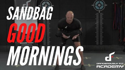 Sandbag Good Morning Deadlift (Demonstration)