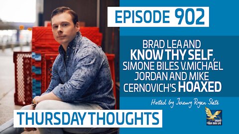 Thursday Thoughts | Brad Lea and Know Thy Self, Simone Biles v. Michael Jordan