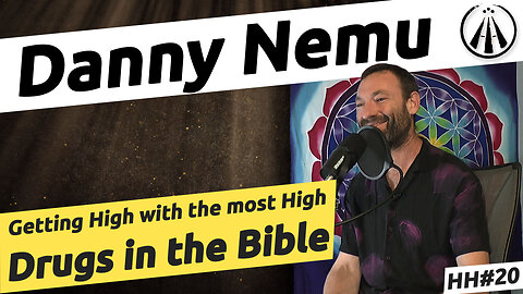 Getting High with the Most High: Drugs in the Bible | Rev. Danny Nemu | HH#20