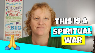 How to Fight a Spiritual War - Part 1