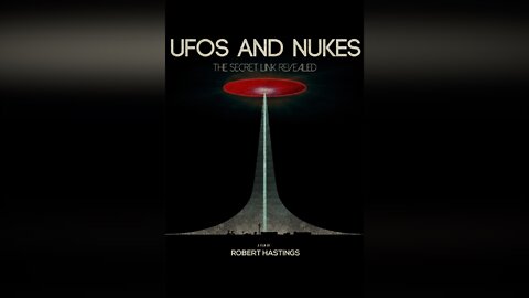 UFOs and Nukes: The Secret Link Revealed