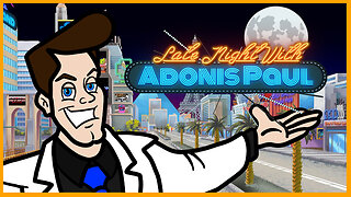 Late Night with Adonis Paul - No Upset Stomach - 05/11/2024