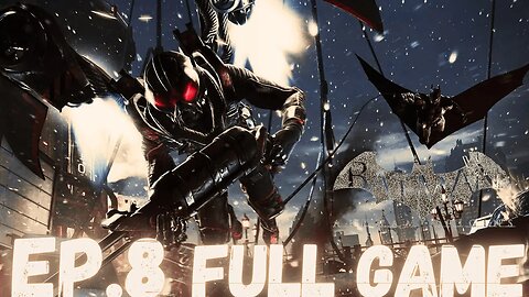 BATMAN: ARKHAM ORIGINS Gameplay Walkthrough EP.8 - Firefly FULL GAME
