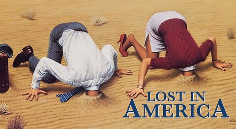 Lost in America, directed by Albert Brooks
