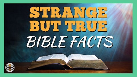 Strange But True Bible Facts