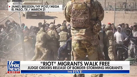 'The Five': Judge Reportedly Orders Release Of Migrant Rioters That Attacked Border Agents