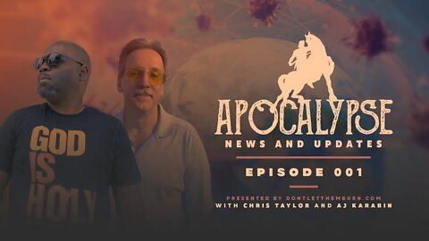 Apocalypse News and Updates: Episode 001 Covid-19