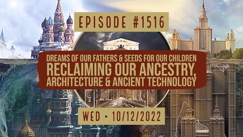 #1516 Dreams Of Our Fathers & Seeds For Our Children, Reclaiming Our Ancestry