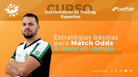 🟢 Estratégias básicas de TRADING ESPORTIVO para MATCH ODDS a favor do tempo