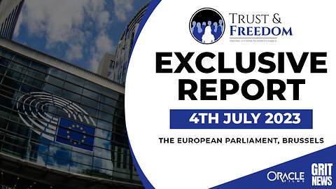 EXCLUSIVE REPORT: Trust and Freedom: Challenging the Pandemic Treaty at the European Parliament