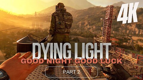 DYING LIGHT (2015) | Walkthrough Gameplay Part 2 (FULL GAME)