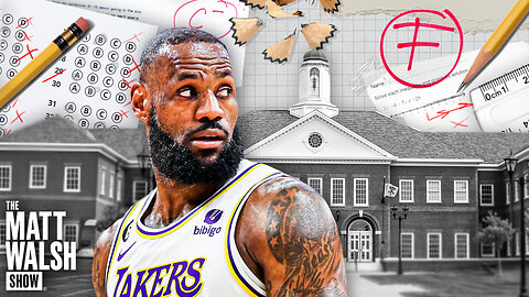 Lebron James Founded A School Based On Equity. It Is An Unmitigated Disaster. | Ep. 1194