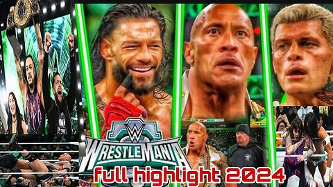 wwe wrestlemania 2024 full highlight | wwe wrestlemania 2024 full show wwe wrestlemania 2024