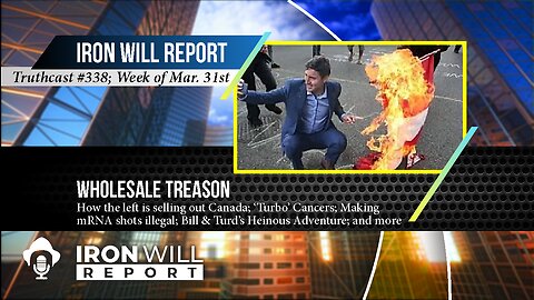 Wholesale Treason: The Iron Will Report for the week of March 31st