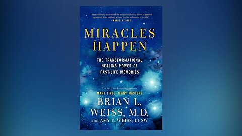 Miracles Happen The Transformational Healing Power of Past-life Memories - Part 2