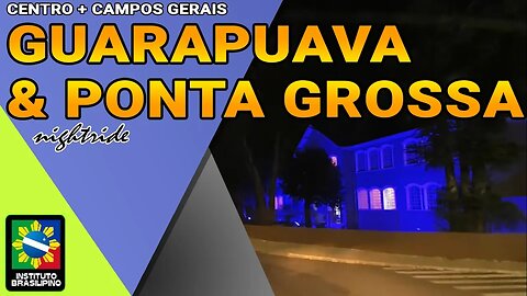Nightride: Guarapuava e Ponta Grossa, PR - Brasil - Ep.42 (S03-S04)