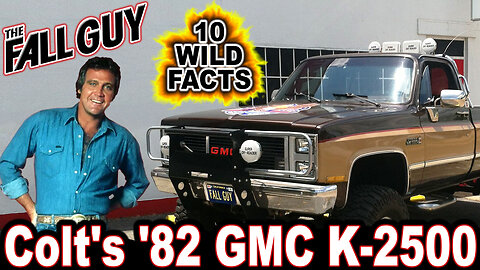 10 Wild Facts About Colt's '82 GMC K-2500 - The Fall Guy (OP: 8/18/23)