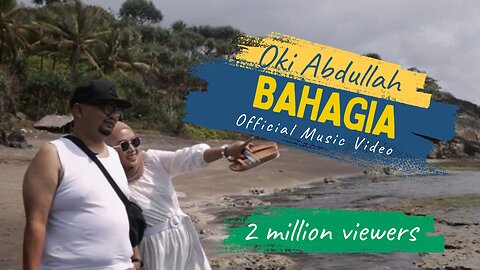 Oki Abdullah - BAHAGIA ( Official Music Video )