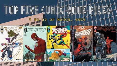 12: Top Five Comic Book Picks from March 7 to 29, 2023, featuring the Batman, Daredevil, and more