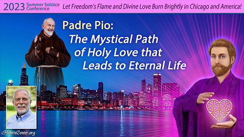 Padre Pio: The Mystical Path of Holy Love that Leads to Eternal Life