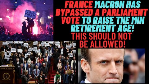 France Bypass parliament to Raise Retirment AGE! Protests Erupt!