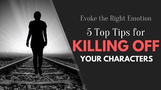 5 Top Tips for Killing Off Your Characters - Writing Today with Matthew Dewey