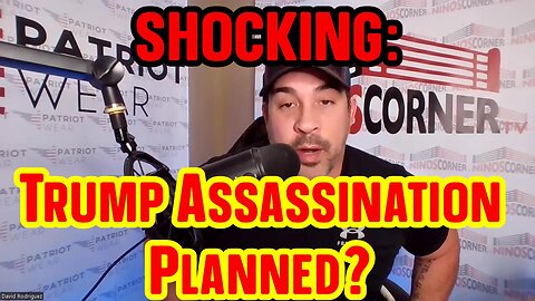 David Rodriguez SHOCKING INTEL: A Trump Assassination Planned?