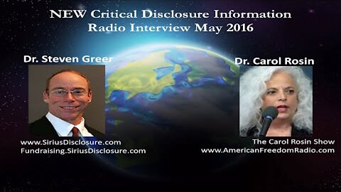 Dr. Steven Greer on Carol Rosin Show - NEW Critical Urgent Disclosure Information
