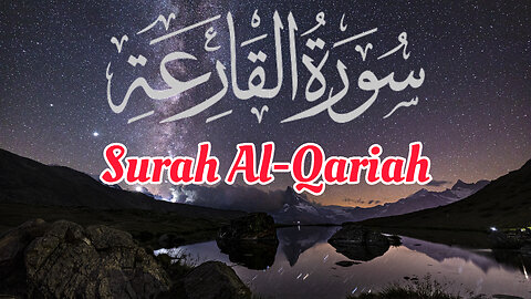 Surah Al-Qariah (The Calamity) - Arabic and English