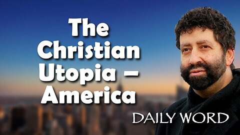 The Christian Utopia – America | Jonathan Cahn Sermon